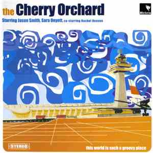The Cherry Orchard - This World Is Such A Groovy Place flac download