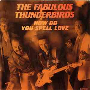 The Fabulous Thunderbirds - How Do You Spell Love flac download