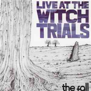 The Fall - Live At The Witch Trials + flac download