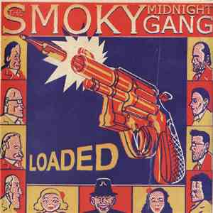The Smoky Midnight Gang - Loaded flac download