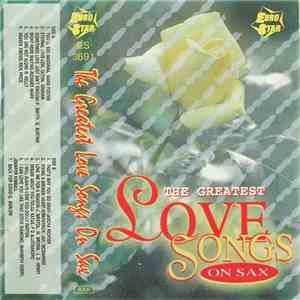 Various - The Greatest Love Songs On Sax flac download