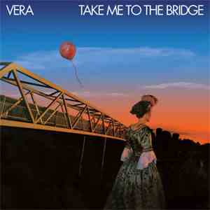 Vera  - The Collection: Take Me To The Bridge / Joey flac download