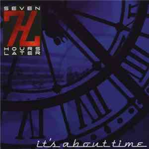 7 Hours Later - It's About Time flac download