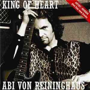 Abi von Reininghaus - King Of Heart flac download
