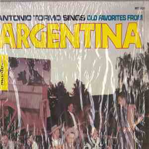 Antonio Tormo - Antonio Tormo Sings Old Favorites From Argentina flac download