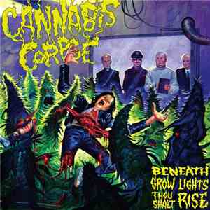 Cannabis Corpse - Beneath Grow Lights Thou Shalt Rise flac download