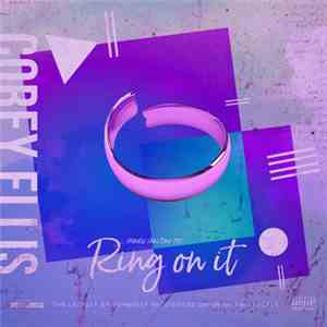 Corey Ellis - Ring On It flac download