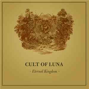 Cult Of Luna - Eternal Kingdom flac download