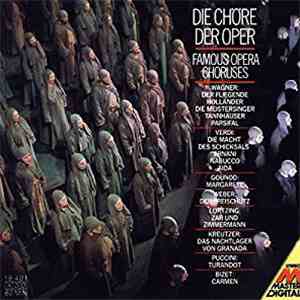 Die Chöre Der Oper - Famous Opera Choruses flac download