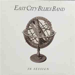 East City Blues Band - In Session flac download