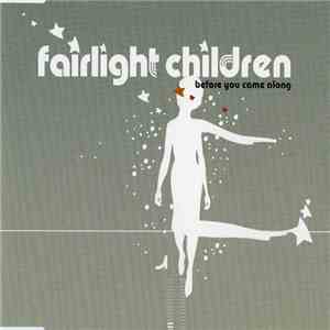 Fairlight Children - Before You Came Along flac download