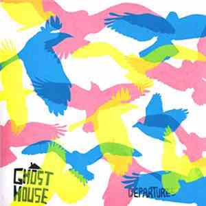 Ghost House - Departures flac download