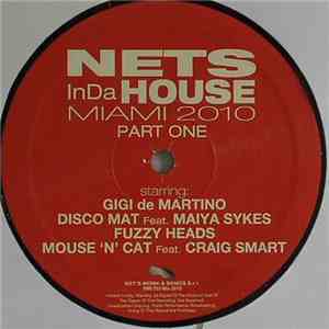 Gigi De Martino / Discomat  / Fuzzy Heads / Mouse 'N' Cat - Nets In Da House: Miami 2010 Part 1 flac download