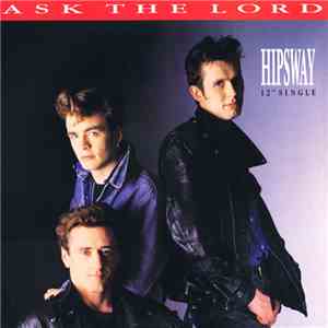 Hipsway - Ask The Lord flac download