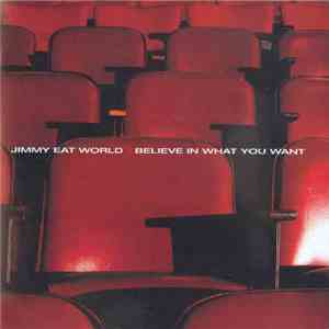 Jimmy Eat World - Believe In What You Want flac download