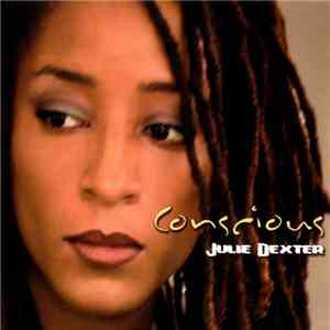 Julie Dexter - Conscious flac download