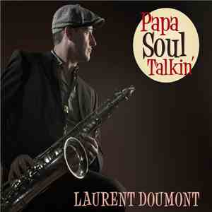 Laurent Doumont - Papa Soul Talkin' flac download