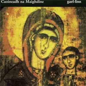 Nóirín Ní Riain - Caoineadh Na Maighdine flac download