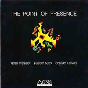 Peter Weniger - Hubert Nuss - Conrad Herwig - The Point Of Presence flac download
