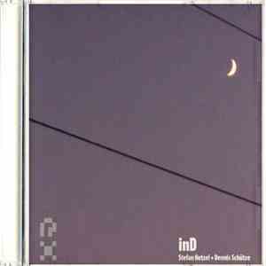 Stefan Hetzel + Dennis Schütze - inD flac download