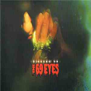 The 69 Eyes - Blessed Be flac download