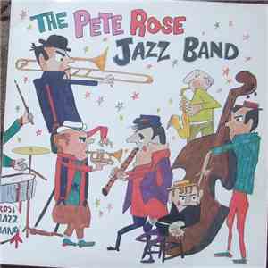 The Pete Rose Jazz Band - The Pete Rose Jazz Band flac download