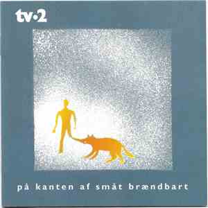 tv•2 - På Kanten Af Småt Brændbart flac download