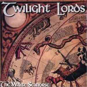 Twilight Lords  - The White Seahorse flac download