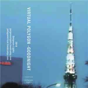 Virtual Polygon - Goodnight flac download