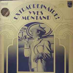 Yves Montand - Extraordinaire! flac download
