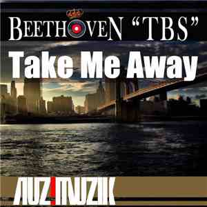 Beethoven "TBS" - Take Me Away flac download