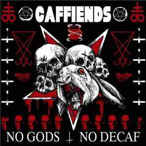 Caffiends - No Gods No Decaf flac download