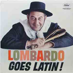 Guy Lombardo And His Royal Canadians - Lombardo Goes Latin! flac download