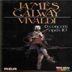James Galway, Vivaldi - 6 Concerti Opus 10 flac download