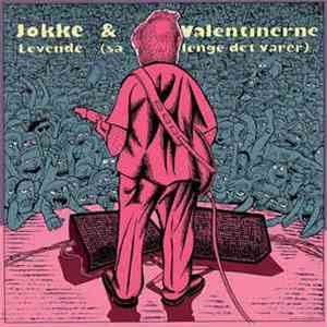 Jokke & Valentinerne - Levende (Så Lenge Det Varer)... flac download