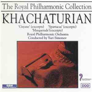 Khachaturian, Royal Philharmonic Orchestra, Yuri Simonov - 'Gayane' (Excerpts) / 'Spartacus' (Excerpts) / flac download