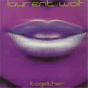 Laurent Wolf - Together flac download