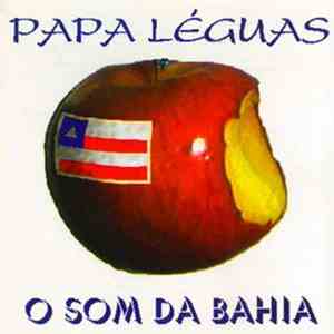 Papa Léguas - O Som Da Bahia flac download