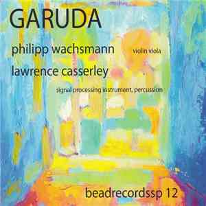 Philipp Wachsmann, Lawrence Casserley - Garuda flac download