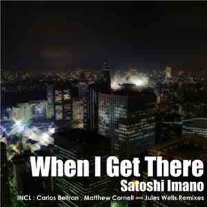 Satoshi Imano - When I Get There flac download