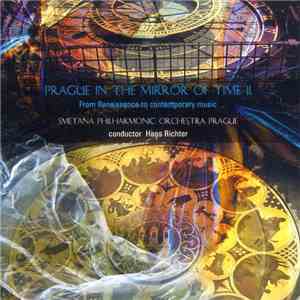Smetana Philharmonic Orchestra Prague , Conductor Hans Richter  - Prague In The Mirror Of Time II flac download
