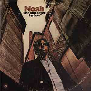 The Bob Seger System - Noah flac download