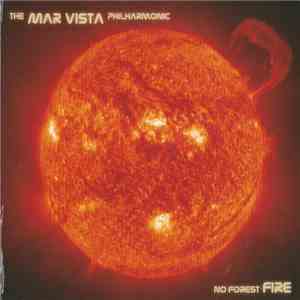 The Mar Vista Philharmonic - No Forest Fire flac download
