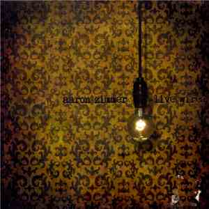 Aaron Zimmer - Live Wires FLAC download