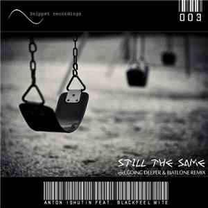 Anton Ishutin Feat. Blackfeel Wite - Still The Same flac download