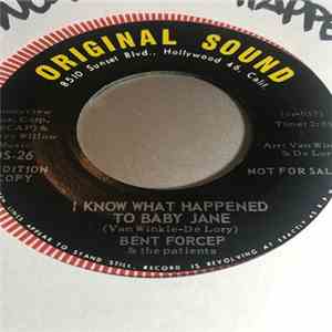 Bent Forcep And The Patients - I Know What Happened To Baby Jane flac download