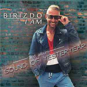 Birizdo I Am - Sound Of Yesteryear - 3rd Album flac download
