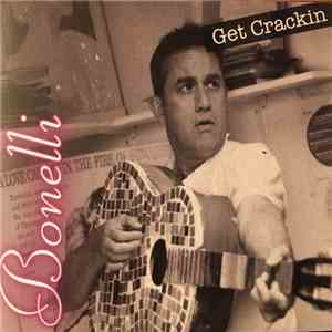 Bonelli  - Get Crackin’ flac download