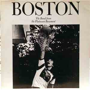 Boston - The Band From The Platinum Basement flac download