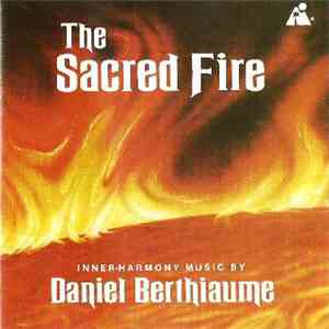 Daniel Berthiaume - The Sacred Fire flac download